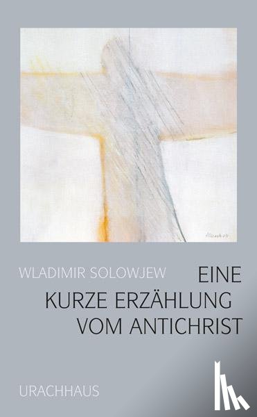 Solowjew, Wladimir S., Hoppe, Ingo - Eine kurze Erzählung vom Antichrist