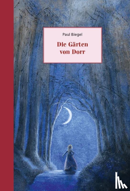 Biegel, Paul - Die Gärten von Dorr