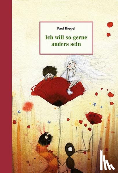 Biegel, Paul - Ich will so gerne anders sein