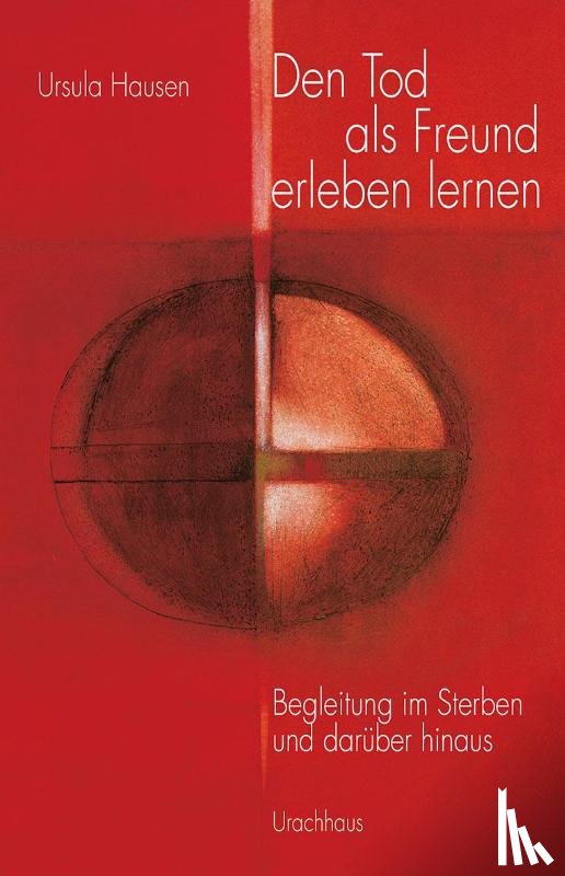 Hausen, Ursula - Den Tod als Freund erleben lernen