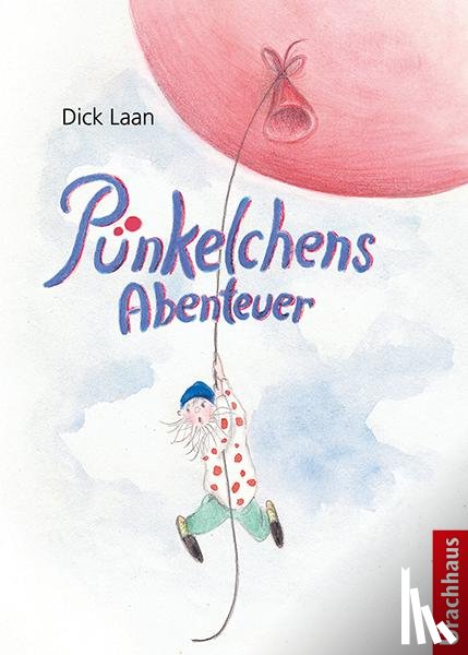 Laan, Dick - Pünkelchens Abenteuer