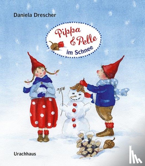 Drescher, Daniela - Pippa und Pelle im Schnee