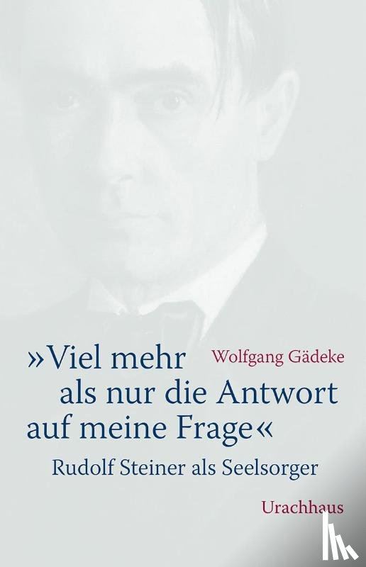 Gädeke, Wolfgang - "Viel mehr als nur die Antwort auf meine Frage"