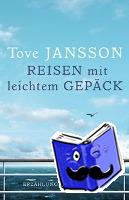 Jansson, Tove - Reisen mit leichtem Gepäck