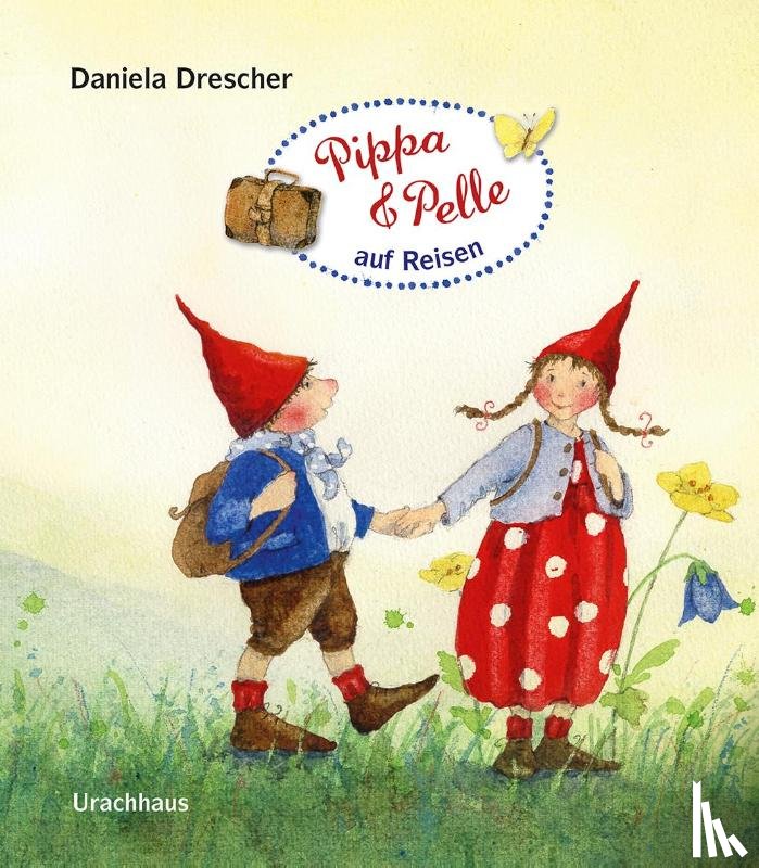 Drescher, Daniela - Pippa und Pelle auf Reisen