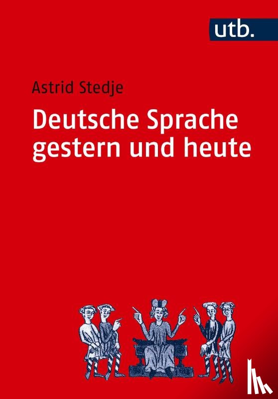 Stedje, Astrid - Deutsche Sprache gestern und heute