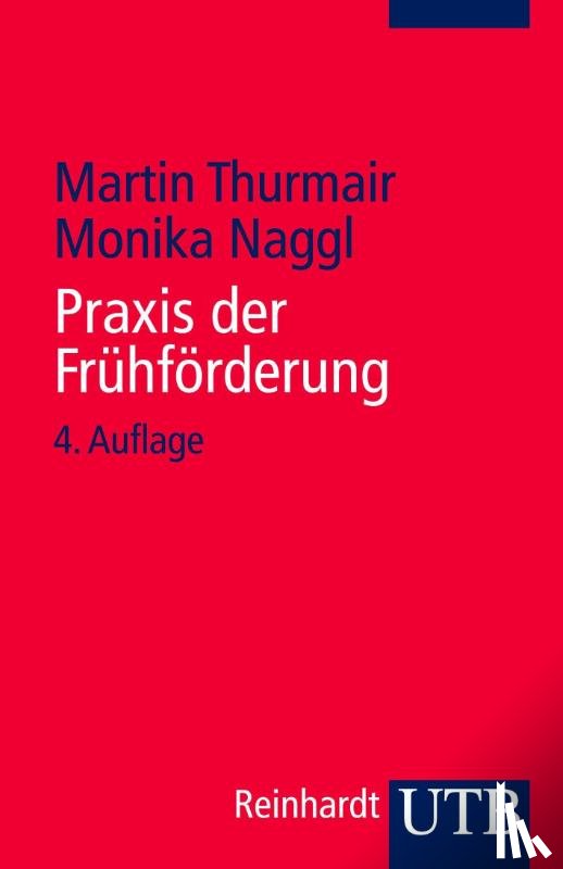 Thurmair, Martin, Naggl, Monika - Praxis der Frühförderung