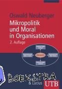 Neuberger, Oswald - Mikropolitik und Moral in Organisationen