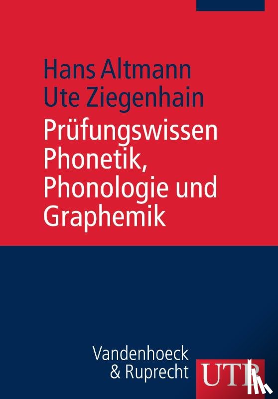 Altmann, Hans, Ziegenhain, Ute - Prüfungswissen Phonetik, Phonologie und Graphemik