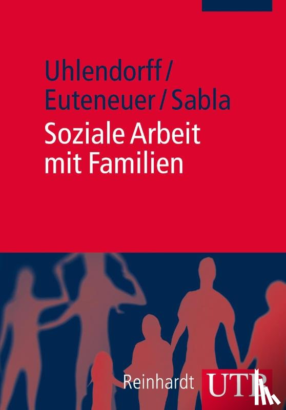 Uhlendorff, Uwe, Euteneuer, Matthias, Sabla, Kim-Patrick - Soziale Arbeit mit Familien