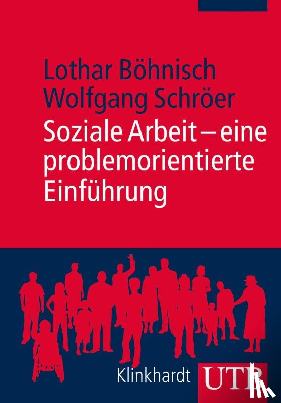 Böhnisch, Lothar, Schröer, Wolfgang - Soziale Arbeit - eine problemorientierte Einführung