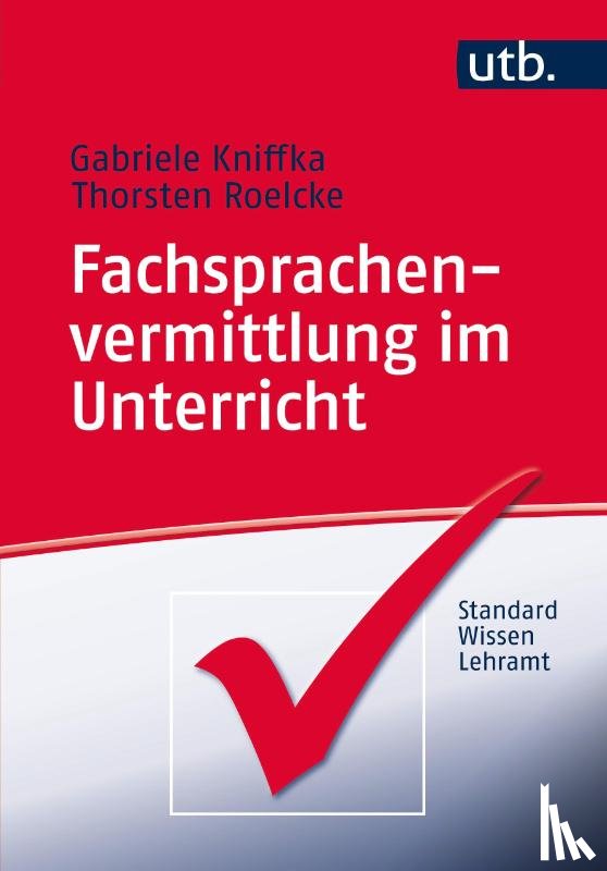 Kniffka, Gabriele, Roelcke, Thorsten - Fachsprachenvermittlung im Unterricht