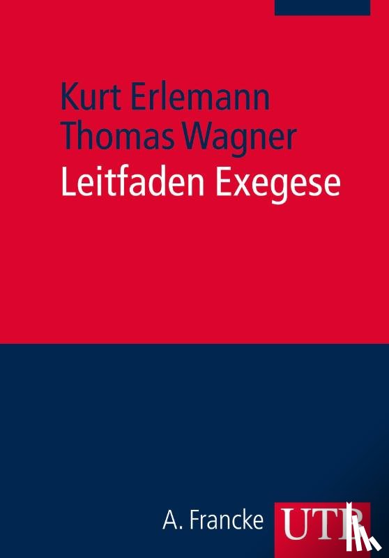 Erlemann, Kurt, Wagner, Thomas - Leitfaden Exegese