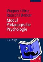 Wagner, Rudi F., Hinz, Arnold, Rausch, Adly, Becker, Brigitte - Modul Pädagogische Psychologie