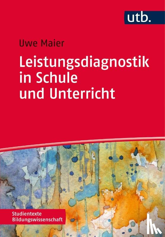 Maier, Uwe - Leistungsdiagnostik in Schule und Unterricht