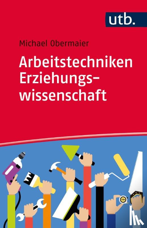 Obermaier, Michael - Arbeitstechniken Erziehungswissenschaft