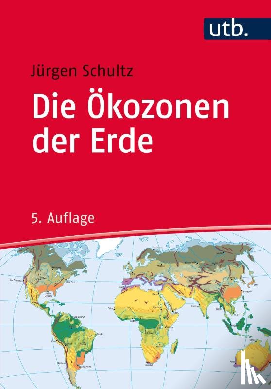 Schultz, Jürgen - Die Ökozonen der Erde