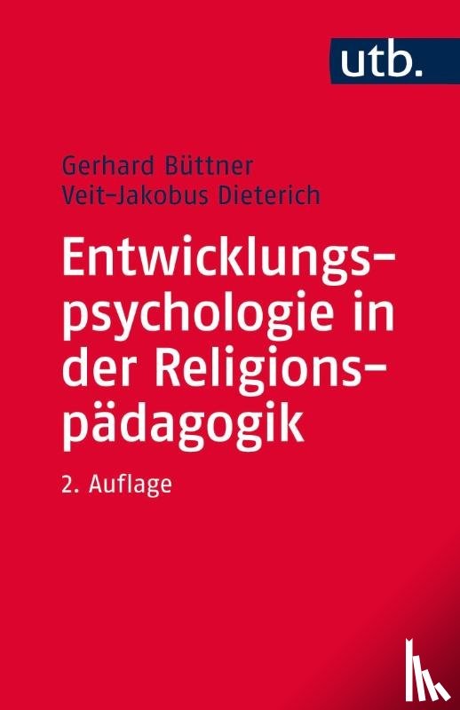 Büttner, Gerhard, Dieterich, Veit-Jakobus - Entwicklungspsychologie in der Religionspädagogik