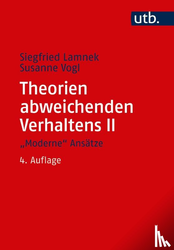 Lamnek, Siegfried - Theorien abweichenden Verhaltens 2. "Moderne" Ansätze