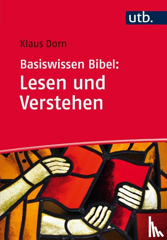 Dorn, Klaus - Basiswissen Bibel: Lesen und Verstehen