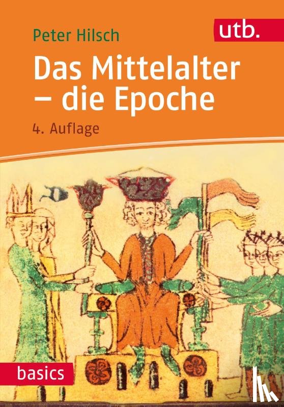 Hilsch, Peter - Das Mittelalter - die Epoche