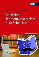 Luserke-Jaqui, Matthias - Deutsche Literaturgeschichte in 10 Schritten