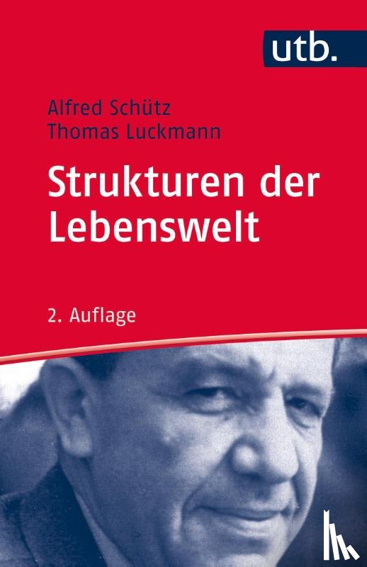 Schütz, Alfred, Luckmann, Thomas - Strukturen der Lebenswelt