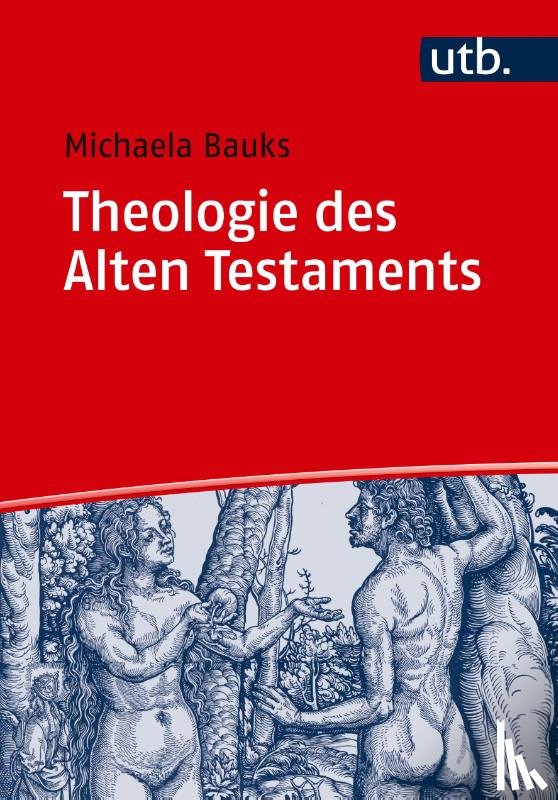 Bauks, Michaela - Theologie des Alten Testaments