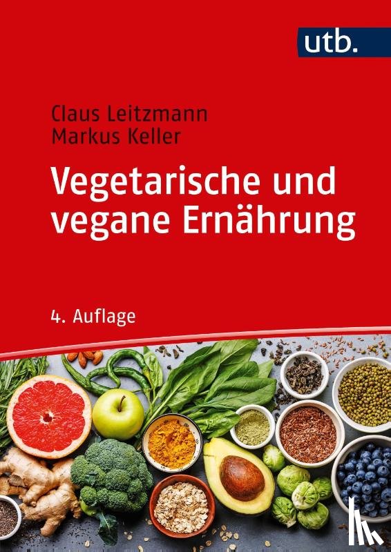 Leitzmann, Claus, Keller, Markus - Vegetarische und vegane Ernährung