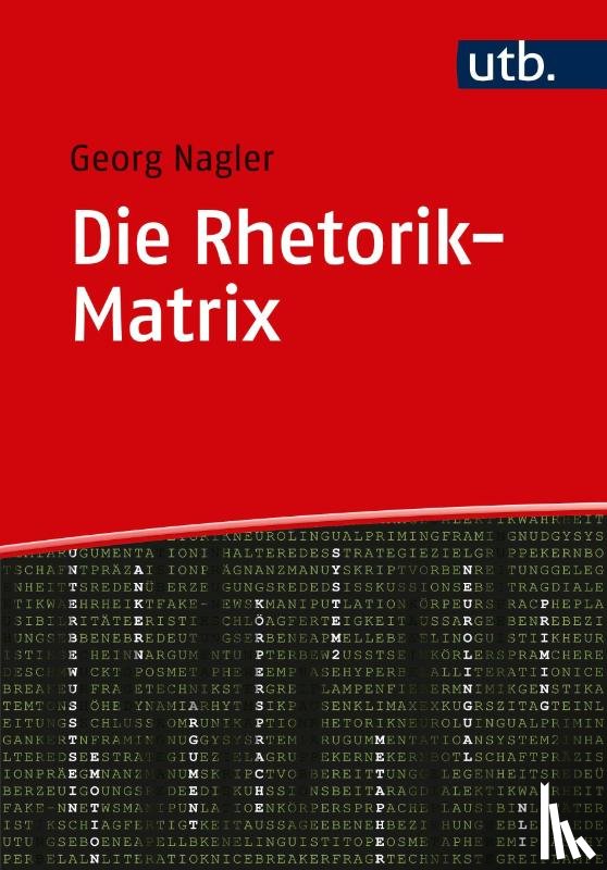 Nagler, Georg - Die Rhetorik-Matrix