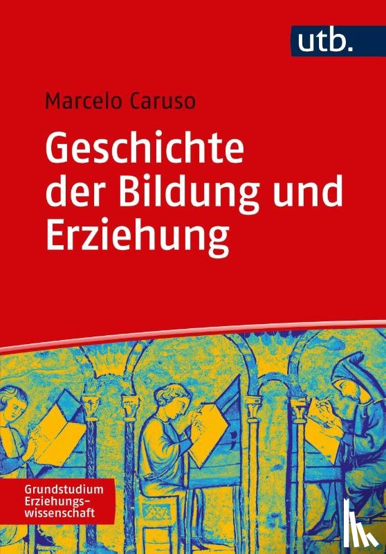 Caruso, Marcelo - Geschichte der Bildung und Erziehung