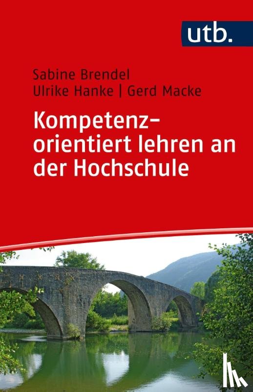 Brendel, Sabine, Hanke, Ulrike, Macke, Gerd - Kompetenzorientiert lehren an der Hochschule