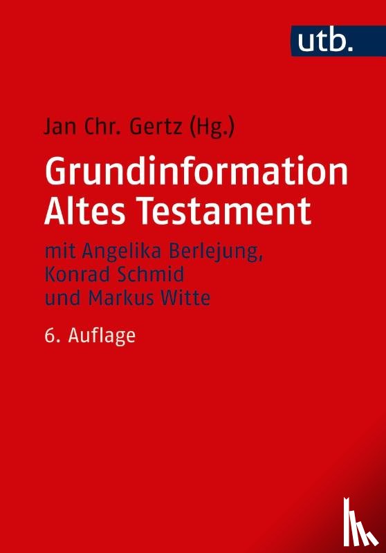 Gertz, Jan Christian - Grundinformation Altes Testament