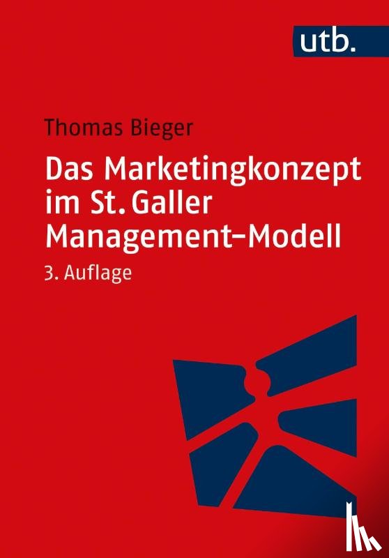 Bieger, Thomas - Das Marketingkonzept im St. Galler Management-Modell