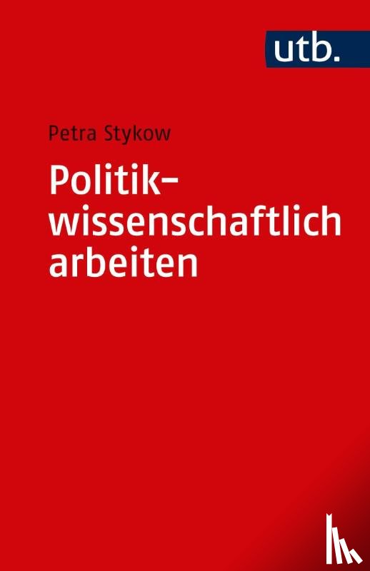 Stykow, Petra - Politikwissenschaftlich arbeiten