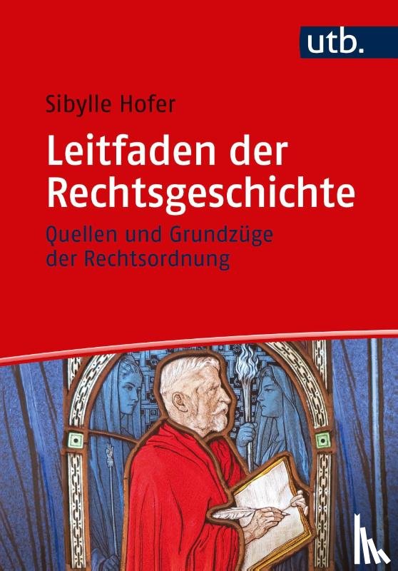 Hofer, Sibylle - Leitfaden der Rechtsgeschichte