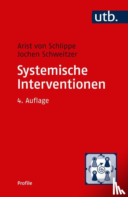 Schlippe, Arist von, Schweitzer, Jochen - Systemische Interventionen