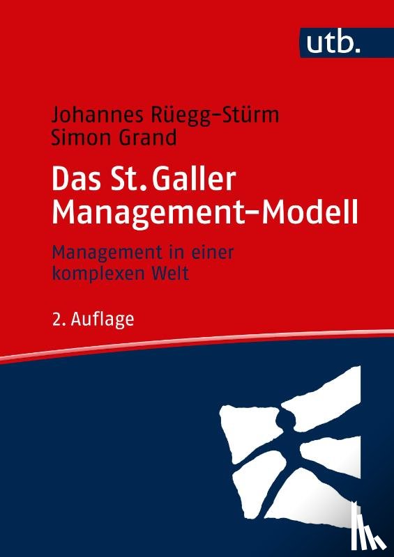 Rüegg-Stürm, Johannes, Grand, Simon - Das St. Galler Management-Modell