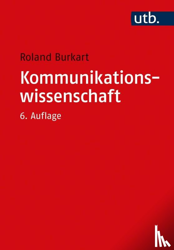 Burkart, Roland - Kommunikationswissenschaft