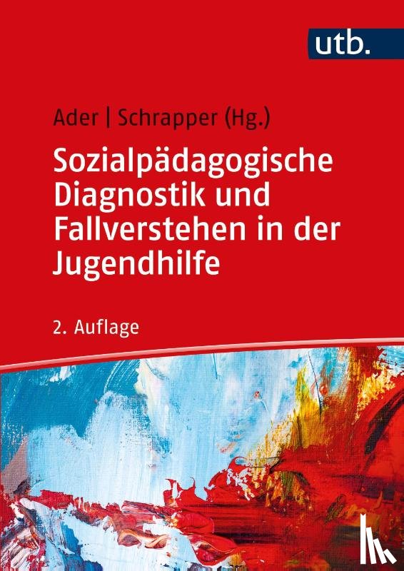  - Sozialpädagogische Diagnostik und Fallverstehen in der Jugendhilfe