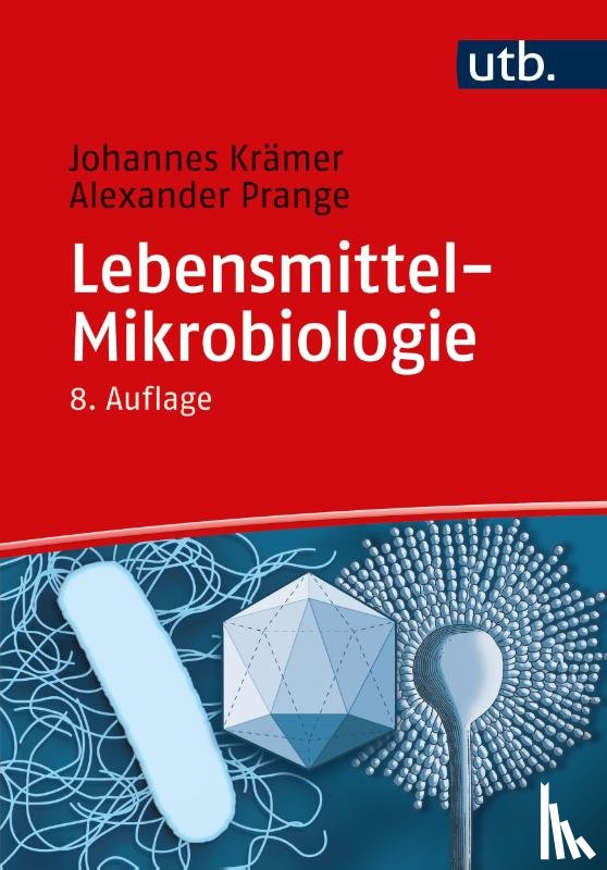 Krämer, Johannes, Prange, Alexander - Lebensmittel-Mikrobiologie