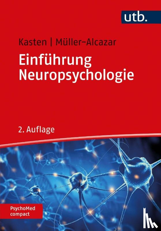 Kasten, Erich, Müller-Alcazar, Anett - Einführung Neuropsychologie