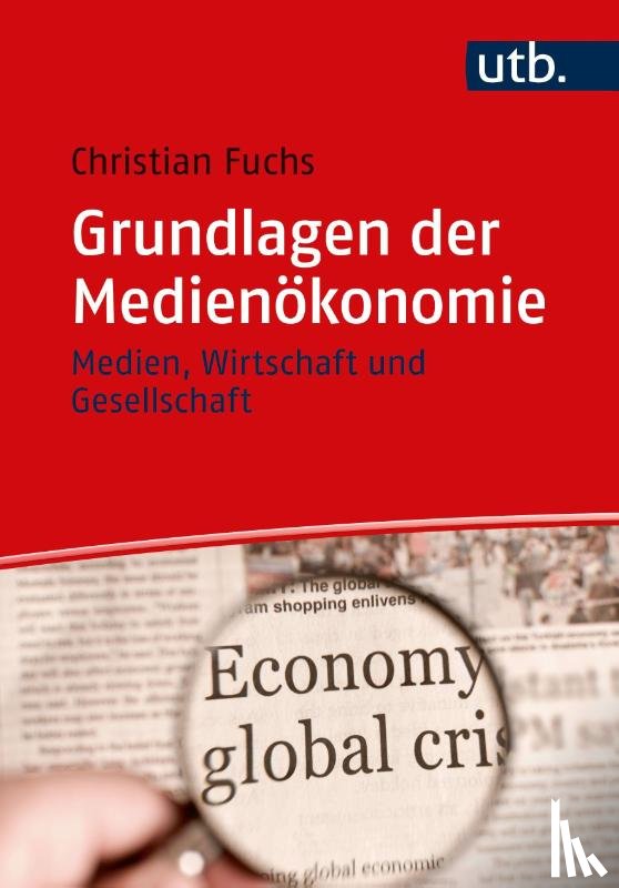Fuchs, Christian - Grundlagen der Medienökonomie