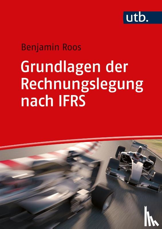Roos, Benjamin - Grundlagen der Rechnungslegung nach IFRS