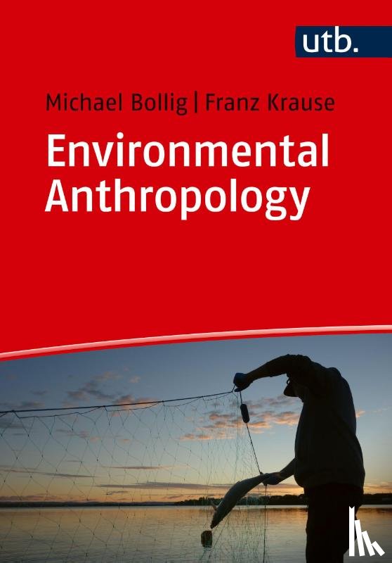 Bollig, Michael, Krause, Franz - Environmental Anthropology