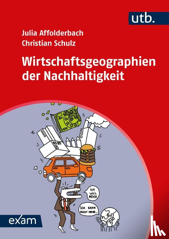 Schulz, Christian, Affolderbach, Julia - Wirtschaftsgeographien der Nachhaltigkeit
