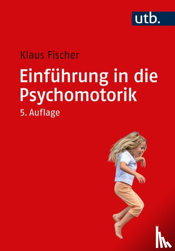 Fischer, Klaus - Einführung in die Psychomotorik