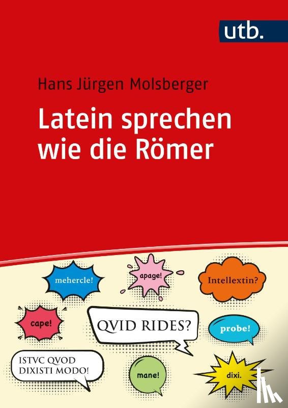 Molsberger, Hans Jürgen - Latein sprechen wie die Römer