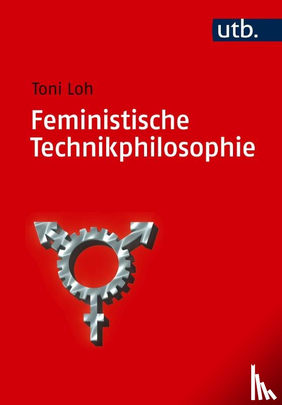 Loh, Toni - Feministische Technikphilosophie