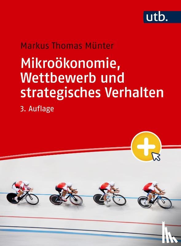 Münter, Markus Thomas - Mikroökonomie, Wettbewerb und strategisches Verhalten